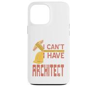 Sorry I Can't I Have To Do Architect - Regalo Divertido Retro Carcasa para iPhone 13 Pro MAX