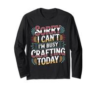 Sorry I Can't I'm Busy Crafting Today Art Hobby - Manga Larga