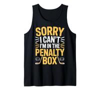 Sorry I Can't I'm In The Penalty Box Jugador de Hockey |- Camiseta sin Mangas