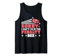 Sorry I Can't I'm In The Penalty Box Jugador de Hockey - Camiseta sin Mangas