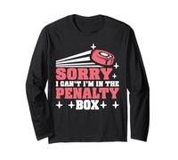 Sorry I Can't I'm In The Penalty Box Jugador de Hockey - Manga Larga