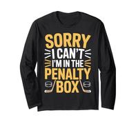 Sorry I Can't I'm In The Penalty Box Jugador de Hockey |- Manga Larga