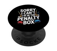 Sorry I Can't I'm In The Penalty Box Jugador de Hockey |- PopSockets PopGrip Adhesivo