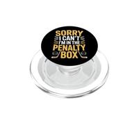 Sorry I Can't I'm In The Penalty Box Jugador de Hockey |- PopSockets PopGrip para MagSafe