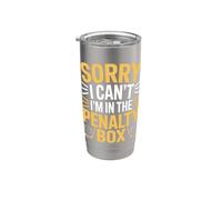 Sorry I Can't I'm In The Penalty Box Jugador de hockey |- Vaso térmico de acero inoxidable de doble pared