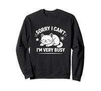Sorry I Can't I'm Very Busy Funny Cat Diseño Gráfico Sudadera