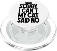 Sorry I Can't My Cat Said No Funny Cats Lover Dueño Cita PopSockets PopGrip para MagSafe