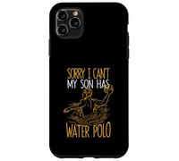 Sorry I Can't My Son Has Waterpolo Funny Mom Dad Training Carcasa para iPhone 11 Pro MAX