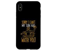 Sorry I Can't My Son Has Waterpolo Funny Mom Dad Training Carcasa para iPhone XS MAX