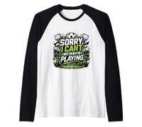 Sorry, I Cant. My Team Is Playing. Camiseta Manga Raglan