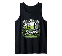 Sorry, I Cant. My Team Is Playing. Camiseta sin Mangas
