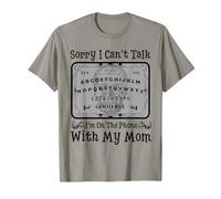 Sorry I Can't Talk I'm On The Phone with My Mom Ouija Board Camiseta