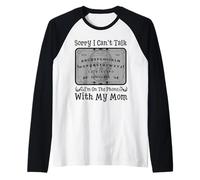 Sorry I Can't Talk I'm On The Phone with My Mom Ouija Board Camiseta Manga Raglan