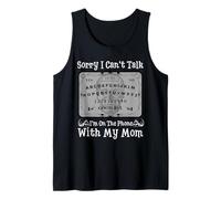 Sorry I Can't Talk I'm On The Phone with My Mom Ouija Board Camiseta sin Mangas