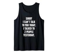 Sorry I Can't Talk To You Today Camiseta sin Mangas