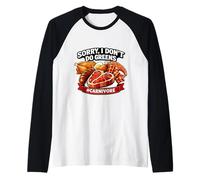 Sorry I Don't Do Greens, Divertido carnívoro, fanático de la Dieta, carnívoro Camiseta Manga Raglan