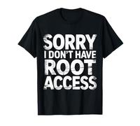 Sorry I Don't Have Root Access Desarrollador Programador Camiseta