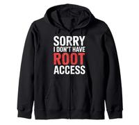 Sorry I Don't Have Root Access Programmer Developer - Sudadera con Capucha