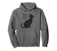 Sorry I’m Late I Saw a Cat Funny Pet Lover Humor Design Tees Sudadera con Capucha