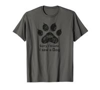 Sorry I’m Late I Saw a Dog Funny Pet Lover Humor Design Tees Camiseta