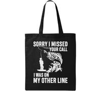 Sorry I Missed Your Call I was On My Other Line Funny Fishing - Bolsa de algodón ecológico natural, color negro, Black, Talla única