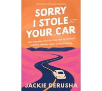 Sorry I Stole Your Car: The Cassie Rose Files Book 1 (The Cassie Rose EX-periences)