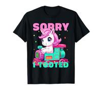 Sorry I Tooted, divertida, unicornio, a la chica le encantan los trenes, cumpleaños Camiseta