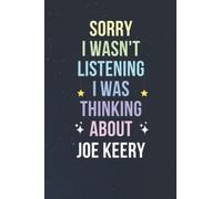 Sorry I Wasn't Listening I Was Thinking About Joe Keery: Blank Lined Notebook/ Journal/ Diary/ Notepad/ Composition Book gift for Joe Keery fans - 6x9 inches - 110pages