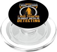 Sorry I Wasnt Listening I Was Thinking About Metal Detecting PopSockets PopGrip para MagSafe