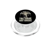 Sorry I Wasn't Listening I Was Thinking About Tornadoes PopSockets PopGrip para MagSafe