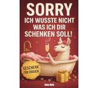Sorry ich wusste nicht was ich dir schenken soll: Vollgepackt mit Anti-Stress-Aufgaben & Rätseln | Lustiges Geschenk für Frauen