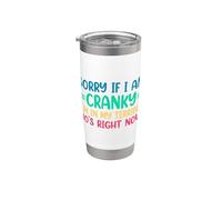 Sorry If I Am Cranky I'm In My Terrible 40's Right Now Vaso térmico de acero inoxidable de doble pared