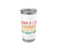 Sorry If I Am Cranky I'm In My Terrible 40's Right Now Vaso térmico de acero inoxidable de doble pared