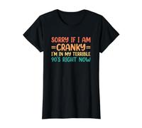 Sorry If I Am Cranky I'm In My Terrible 90's Right Now Camiseta gráfica económica, Mujer, Negro, XL