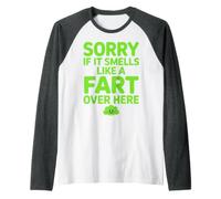 Sorry If It Smells Like A Fart Over Here Chistes groseros Camiseta Manga Raglan