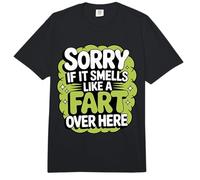 Sorry If It Smells Like A Fart Over Here Chistes groseros - Comfort Colors Adult Heavyweight T-Shirt