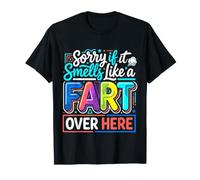 Sorry If It Smells Like A Fart Over Here Gross Jokes |- Camiseta