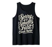 Sorry If It Smells Like A Fart Over Here Gross Jokes - Camiseta sin Mangas