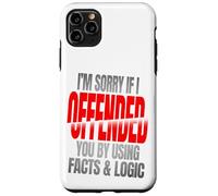 Sorry If You'Re Ofended by Facts and Logic Funny Quote Carcasa para iPhone 11 Pro MAX