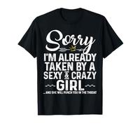 Sorry I'm Already Taken By A Sexy And Crazy Girl Camiseta divertida Camiseta