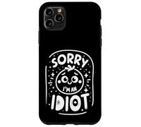Sorry I'm An Idiot Sarcasmo de humor de disculpa |||----- Carcasa para iPhone 11 Pro Max