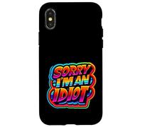 Sorry I'm An Idiot Sarcasmo de humor de disculpa ||||- Carcasa para iPhone X/XS