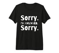 Sorry I'm Awkward Funny Anti Social Introvert Humor Sarcasm Camiseta Premium