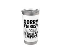 Sorry I'm Busy Building An Empire - Cita motivacional Vaso térmico de acero inoxidable de doble pared