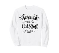 Sorry I'm Busy Cat Stuff, Divertido Amante de los Gatos, mamás y papás Sudadera
