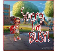 Sorry I'm Busy: Finding a Voice in a World Too Busy to Listen