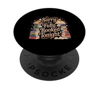 Sorry I'm Fully Booked Tonight Bibliófilo del Libro - PopSockets PopGrip Adhesivo