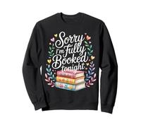 Sorry I'm Fully Booked Tonight Bibliófilo del Libro - Sudadera