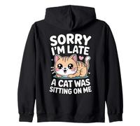 Sorry I'm Late A Cat Was Sitting On Me Sudadera con Capucha