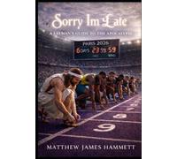 Sorry I'm Late: A Layman's Guide to the Apocalypse
